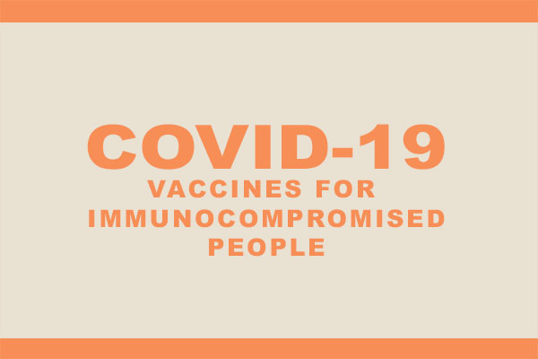 Additional COVID-19 Vaccines for Immunocompromised People