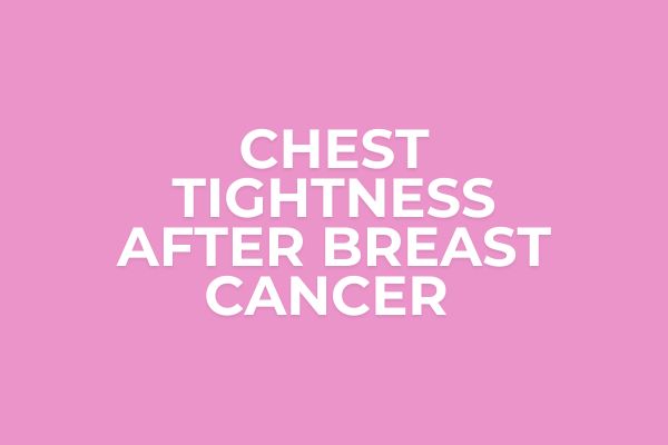 Chest Tightness After Breast Cancer